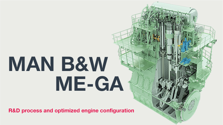 MAN B&W ME-GA - R&D process and optimized engine configuration